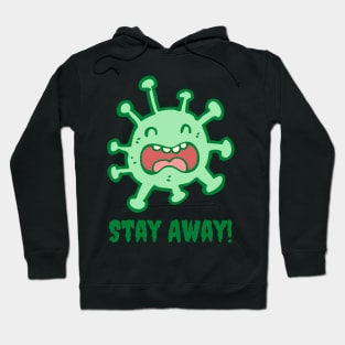 Stay Away - Coronavirus Hoodie